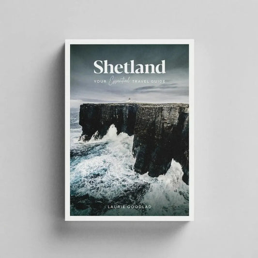 Shetland Travel Guide by Laurie Goodlad & Misa Hay